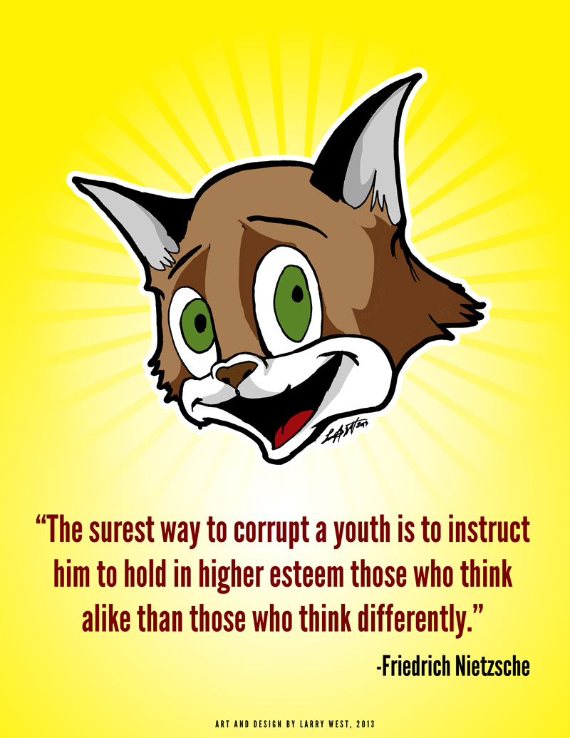 The surest way to corrupt a youth is to instruct him to hold in higher esteem those who think alike than those who think differently.