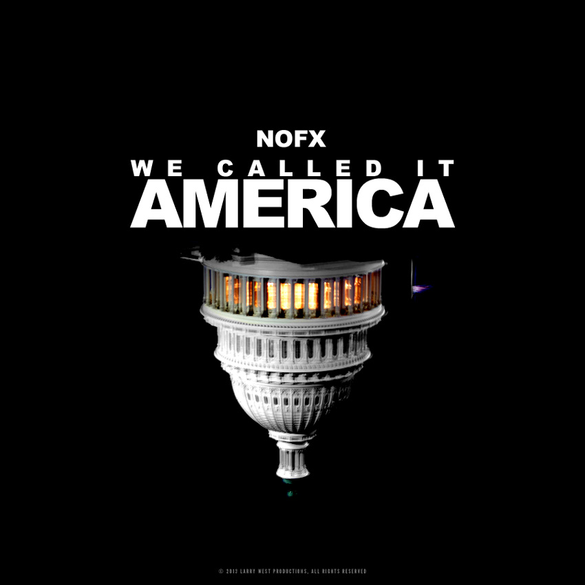 We Called it America - NOFX