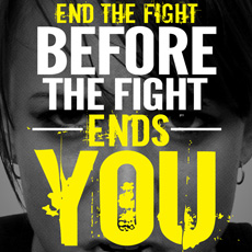 End the fight Before the fight ends you