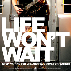 Life Won't Wait