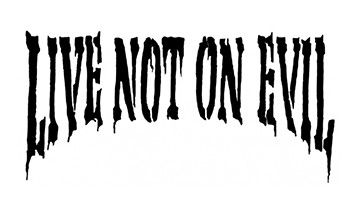 Live Not on Evil