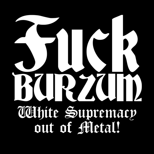 Fuck Burzum! White Supremacy out of Metal Sticker